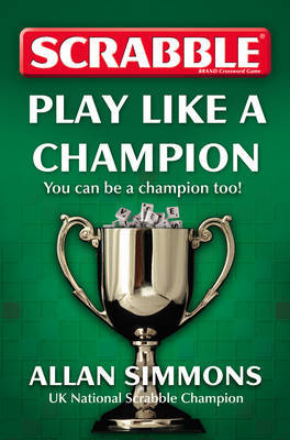 Collins Scrabble: Play Like a Champion! on Paperback by Allan Simmons