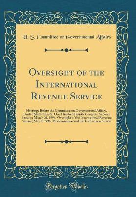 Oversight of the International Revenue Service by U S Committee on Governmental Affairs image