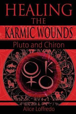 Healing the Karmic Wounds by Alice Loffredo image