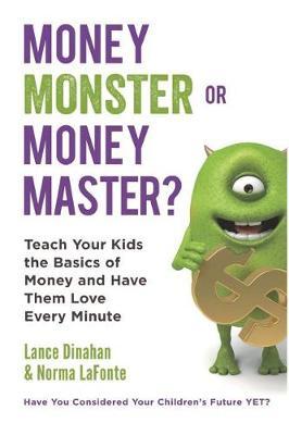 Money Monster or Money Master? by Norma Lafonte