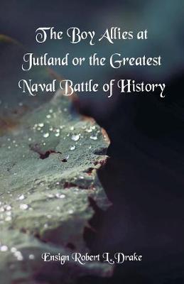 The Boy Allies at Jutland by Ensign Robert L. Drake image