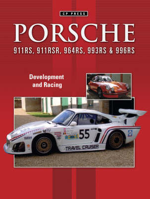 Porsche 911RS 911RSR 935K3 964RS 993RS and 996RS by Colin Pitt