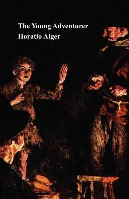 The Young Adventurer; Or, Tom's Trip Across the Plains by Horatio Alger image