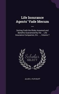 Life Insurance Agents' Vade Mecum ... on Hardback by Allen J Flitcraft