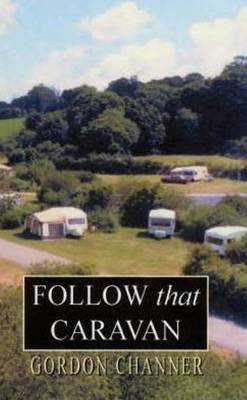 Follow That Caravan by Gordon Channer image