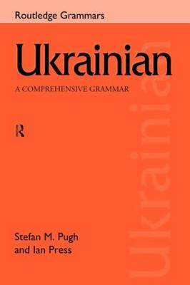 Ukrainian: A Comprehensive Grammar by Ian Press image