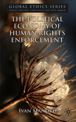 The Political Economy of Human Rights Enforcement by Ivan Manokha image