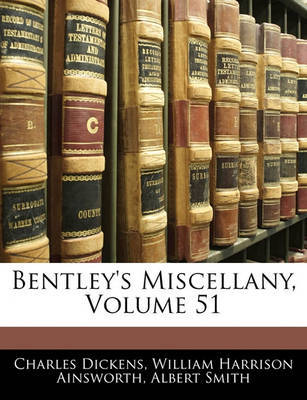 Bentley's Miscellany, Volume 51 by Albert Smith image