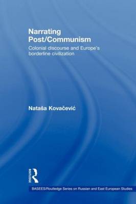 Narrating Post/Communism by Natasa Kovacevic image