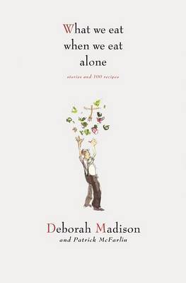 What We Eat When We Eat Alone by Cynthia,Stevens Graubart image