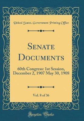 Senate Documents, Vol. 8 of 36 by United States Government Printi Office image