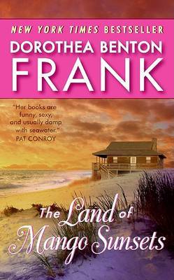 The Land of Mango Sunsets on Paperback by Dorothea Benton Frank