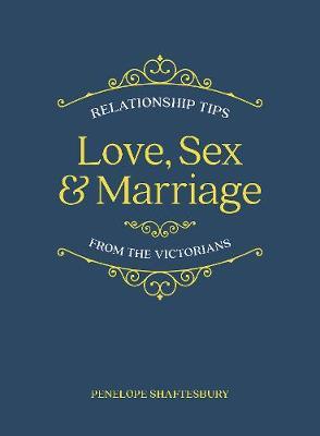 Love, Sex and Marriage by Penelope Shaftesbury image