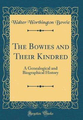 The Bowies and Their Kindred by Walter Worthington Bowie image
