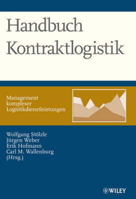 Handbuch Kontraktlogistik: Management Komplexer Logistikdienstleistungen by Carl Marcus Wallenburg image