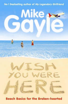 Wish You Were Here by Mike Gayle image