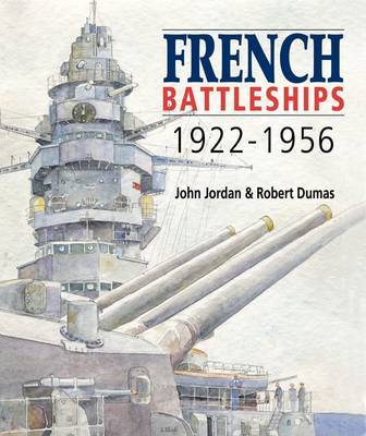 French Battleships 1922-1956 on Hardback by John Jordan