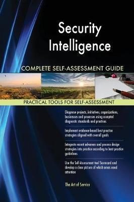 Security Intelligence Complete Self-Assessment Guide by Gerardus Blokdyk image