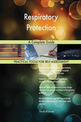Respiratory Protection a Complete Guide by Gerardus Blokdyk image