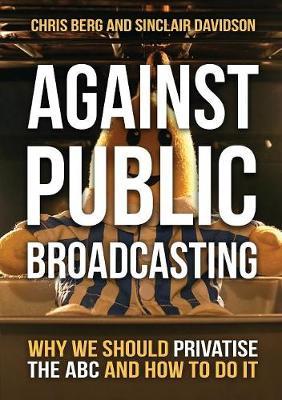Against Public Broadcasting by Chris Berg image