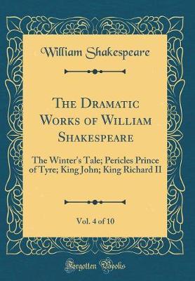 The Dramatic Works of William Shakespeare, Vol. 4 of 10 by William Shakespeare image