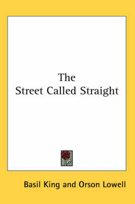 The Street Called Straight on Paperback by Basil King