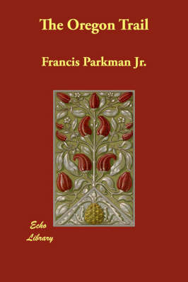 The Oregon Trail by Francis Parkman image