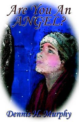 Are You an Angel? by Dennis H. Murphy image