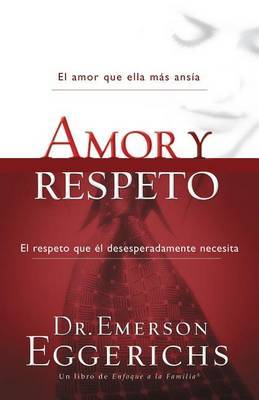 Amor y Respeto on Paperback by Dr Emerson Eggerichs