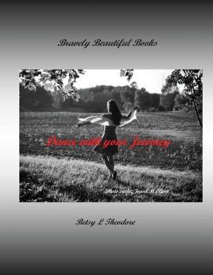 Dance with Your Journey by Betsy L Theodore image