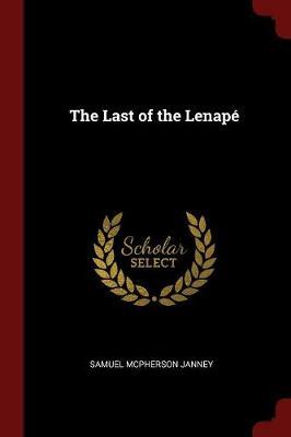 The Last of the Lenape by Samuel McPherson Janney