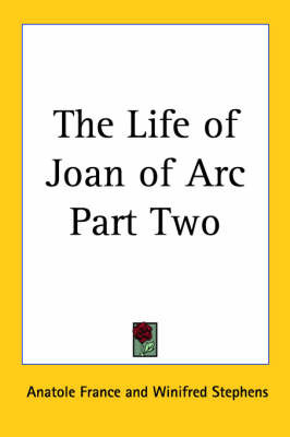 The Life of Joan of Arc Part Two by Anatole France image