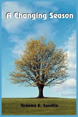A Changing Season by Graeme , E. Sandlin image
