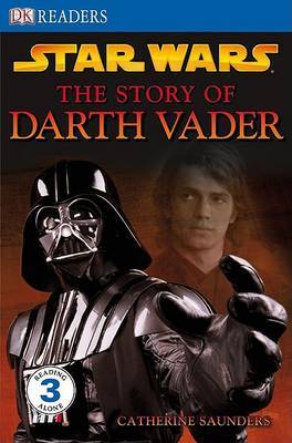 Star Wars the Story of Darth Vader by Catherine Saunders