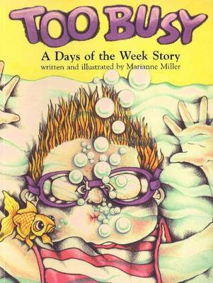 Too Busy: A Days of the Week Story on Hardback by Marianne Miller