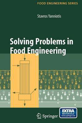 Solving Problems in Food Engineering by Stavros Yanniotis