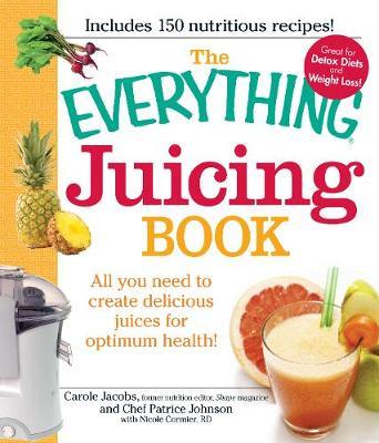 The Everything Juicing Book by Carole Jacobs image