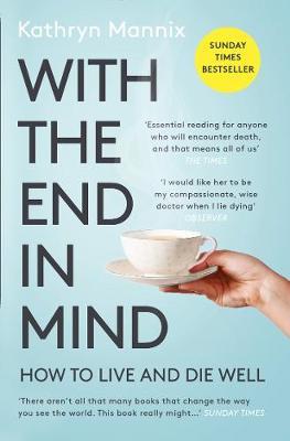 With the End in Mind by Kathryn Mannix image