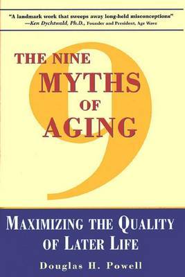 The Nine Myths of Aging by Douglas H. Powell image