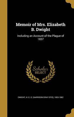 Memoir of Mrs. Elizabeth B. Dwight image