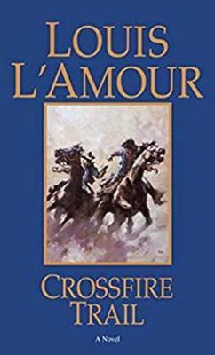 Crossfire Trail by Louis L'Amour image