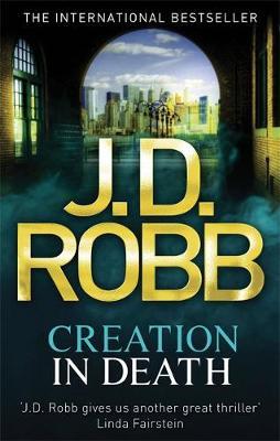 Creation in Death (In Death #29) (UK Ed.) by J.D Robb image