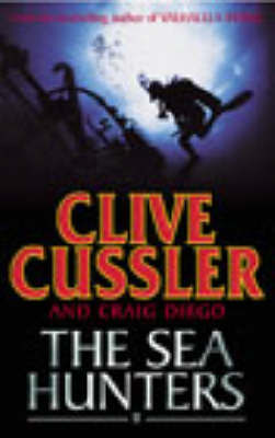 The Sea Hunters 2 on Hardback by Clive Cussler