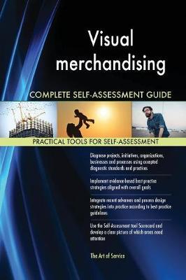 Visual Merchandising Complete Self-Assessment Guide by Gerardus Blokdyk image