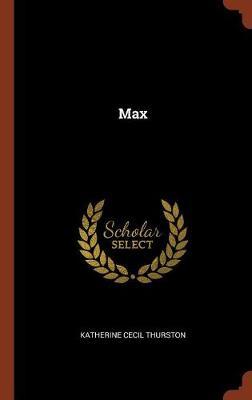 Max on Hardback by Katherine Cecil Thurston