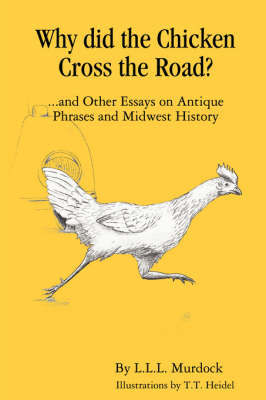 Why Did the Chicken Cross the Road? by Larry Murdock image