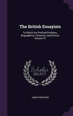 The British Essayists by James Ferguson image