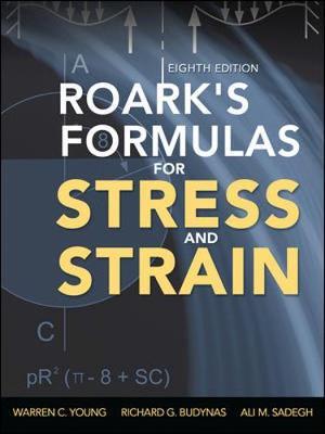 Roark's Formulas for Stress and Strain on Hardback by Ali Sadegh