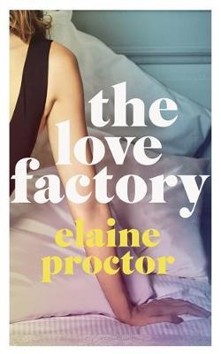 The Love Factory by Elaine Proctor image