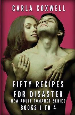 Fifty Recipes for Disaster New Adult Romance Series - Books 1 to 4 by Carla Coxwell image